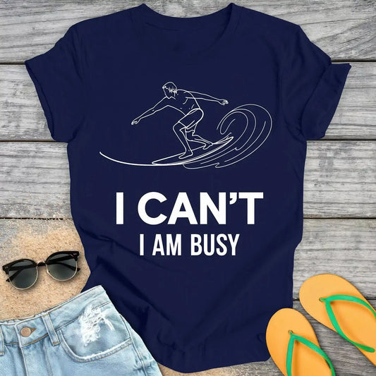 I Can't I'm Busy Surfing