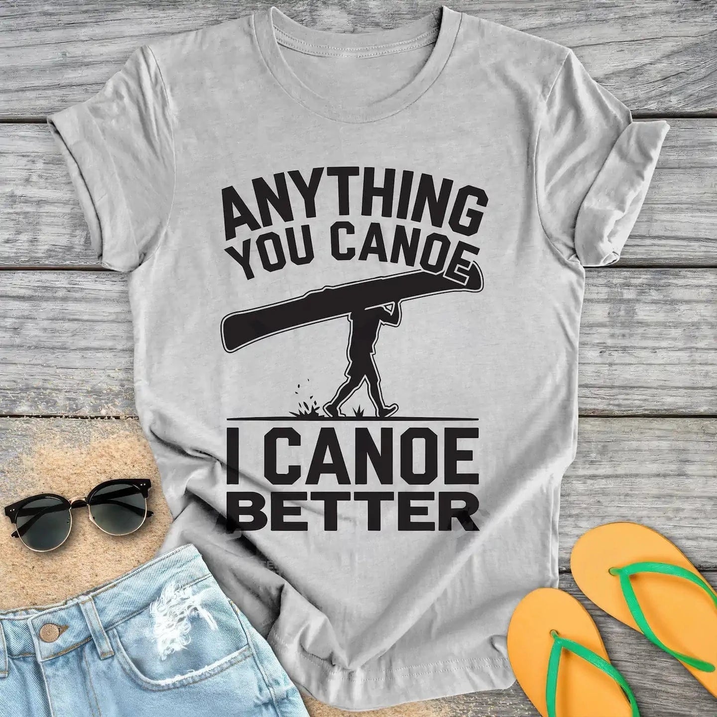 Anything You Canoe I Canoe Better