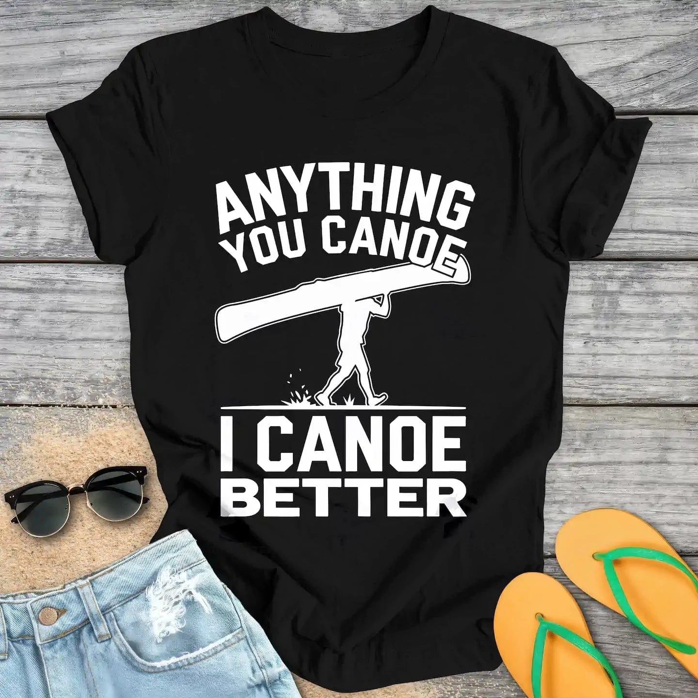 Anything You Canoe I Canoe Better
