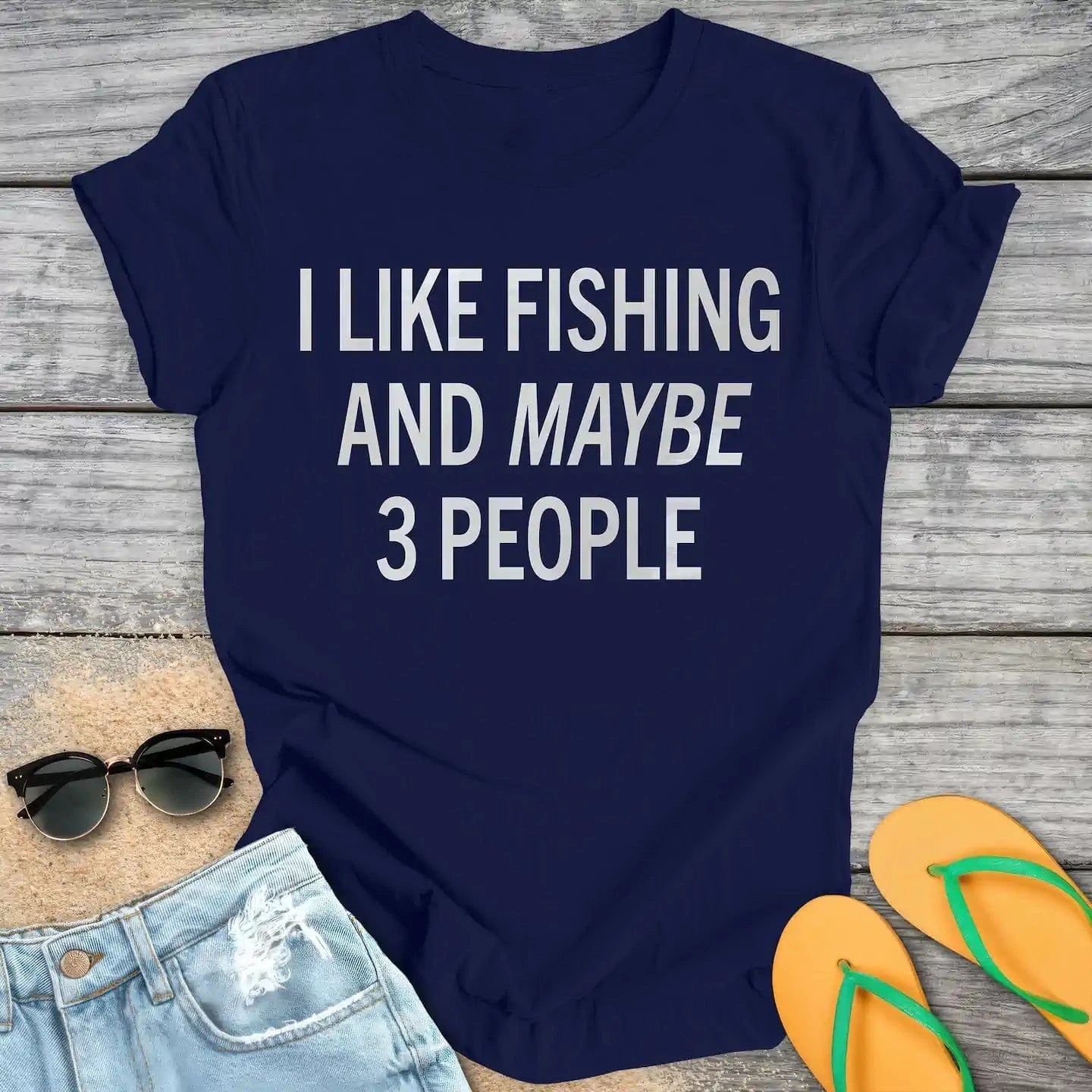 I like fishing and maybe 3 people