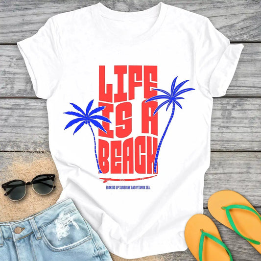 LIFE IS A BEACH